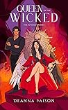 Queen of the Wicked by Deanna Faison