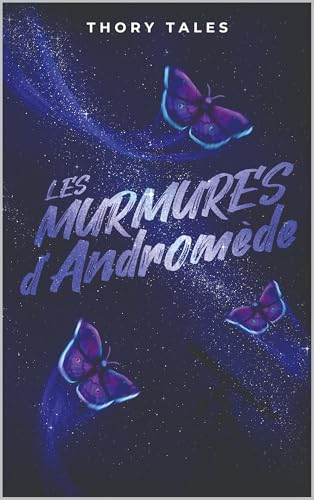Les murmures d'Andromède (French Edition)