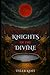 Knights of the Divine
