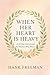 When Her Heart is Heavy: A ...