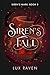 Siren's Fall by Lux Raven