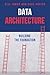 Data Architecture: Building...