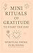 Mini Rituals Of Gratitude T...