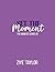 Set the Moment (The Moments...