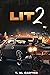 Lit 2 by Takara M. James