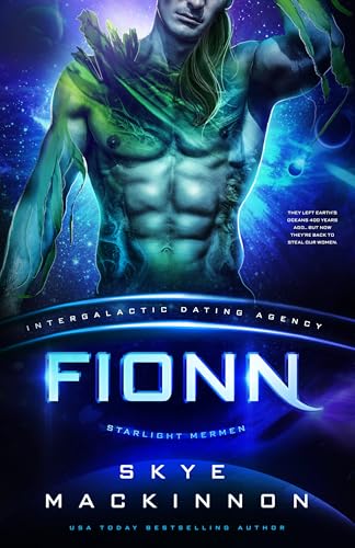 Fionn: Starlight Mermen #1 (Intergalactic Dating Agency; Starlight Alien Mail Order Brides #7)