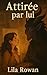 Attirée par lui: Une romanc...