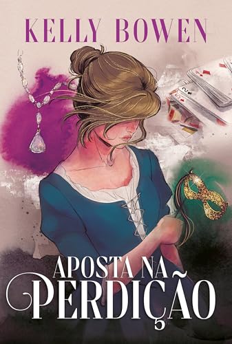 Aposta na perdição – O terceiro e último livro da série Temporada de Escândalos (Portuguese Edition)