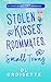 Stolen Kisses, Roommates, & Small Towns by D.L. Croisette