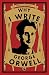 Why I Write by George Orwell Why I Write by George Orwell
