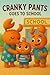 Cranky Pants Goes To School by Rich Griffith