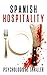 Spanish Hospitality: A 60-M...