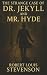 The Strange Case of Dr. Jekyll and Mr. Hyde: He Wanted to Control His Dark Side—Instead, It Took Control of Him