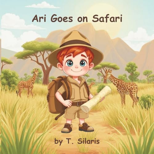 Ari Goes on Safari: Ari Goes on Safari, Children's book, Animal book, Nature book, Gift for children 3-7 (Paperback)