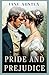 Pride and Prejudice: Annotated and Illustrated