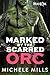 Marked by the Scarred Orc (...