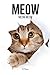 MEOW MEOW MEOW by Me Meow