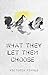 What They Let Them Choose by Victoria Kimble
