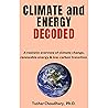 Climate and Energy Decoded: A realistic overview of climate change, renewable energy & low-carbon transition Climate and Energy Decoded: A realistic overview of climate change, renewable energy & low-carbon transition