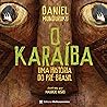 O Karaíba: Uma hi...