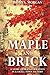 Maple and Brick: Story of T...