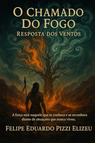 O Chamado do Fogo: Resposta dos Ventos - Livro Um (Portuguese Edition)