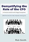 Demystifying the Role of the CFO: in Venture and Growth Stage Companies