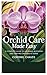 Orchid Care Made Easy by Coronel Chaves