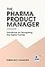 The Pharma Product Manager:...