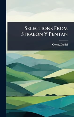 Selections From Straeon Y Pentan (Welsh Edition)