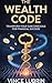 The Wealth Code: Transform ...