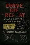 Drive, Die, Repeat: Chaos, Castles, and OnnaMusha