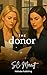 The Donor: If men hit-it-an...