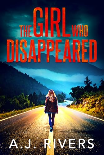 The Girl Who Disappeared (Emma Griffin® FBI Mystery Book 36)