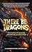 There Be Dragons by Legend Fiction
