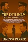 The 12th Imam: Prelude to Deception (Prequel)