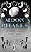 Moon Phases: A Witch's Guid...