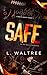 Safe by L. Waltree