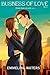 BUSINESS OF LOVE by Emmeline Waters BUSINESS OF LOVE by Emmeline Waters