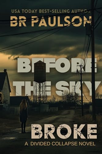 Before the Sky Broke (The Divided Collapse Book 1)