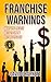 Franchise Warnings: What you really need to know before you buy