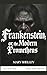Frankenstein; or, the Modern Prometheus , Classic Edition 1818, Illustrated, Dark Mode: The Original Gothic Masterpiece by Mary Shelley — Dark Mode Edition with 199 Pages of White Ink on Black Paper