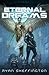 Eternal Dreams by Ryan Skeffington Eternal Dreams by Ryan Skeffington