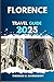 FLORENCE TRAVEL GUIDE: Expe...