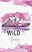 Wild & Free