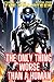 The Only Thing Worse Than A Human: Book One of The Privateer