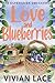 Love and Blueberries: A cozy Omegaverse romance (The Silverhaven Omegaverse Book 1)