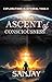 Ascent of Consciousness