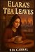 Elara’s Tea Leaves by Ria Cabral