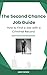 The Second Chance Job Guide...